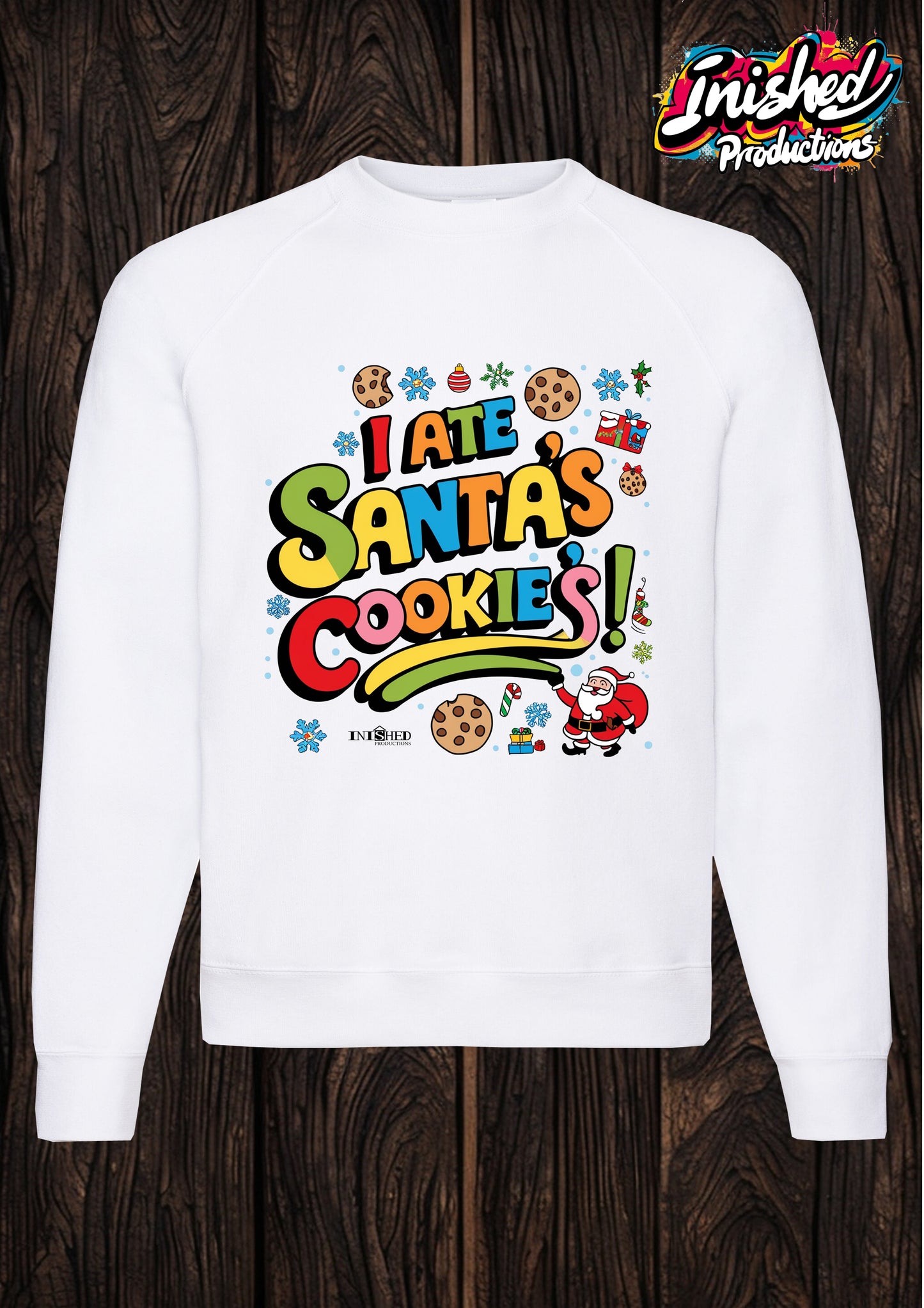 Christmas I Ate Santa's Cookies unisex white Classic Sweatshirt 158